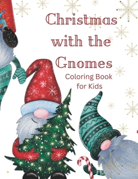 Paperback Christmas with the Gnomes: Christmas Coloring Book for Children Book