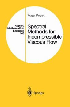 Hardcover Spectral Methods for Incompressible Viscous Flow Book