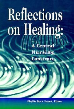 Hardcover Reflections on Healing: A Central Nursing Construct Book
