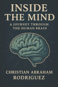 Paperback Inside the Mind: A Journey Through the Human Brain Book
