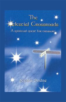 Paperback The Celestial Crossroads: A spiritual quest for treasure Book
