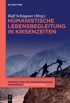 Paperback Humanistische Lebensbegleitung in Krisenzeiten [German] Book