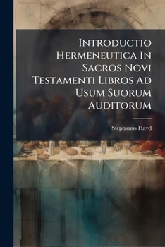 Paperback Introductio Hermeneutica In Sacros Novi Testamenti Libros Ad Usum Suorum Auditorum Book