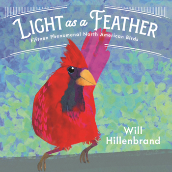 Hardcover Light as a Feather: Fifteen Phenomenal North American Birds Book