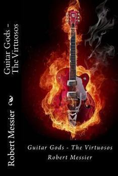 Paperback Guitar Gods: The Virtuosos Book