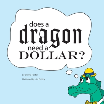 Paperback Does a Dragon Need a Dollar? Book