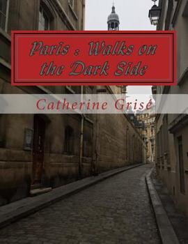 Paperback Paris: Walks on the Dark Side Book