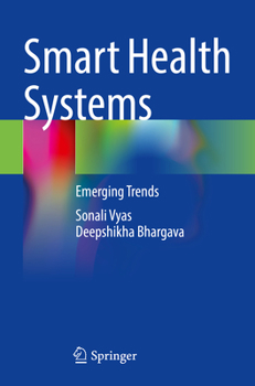 Paperback Smart Health Systems: Emerging Trends Book