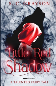 Little Red Shadow: A Talented Fairy Tale (The Talented Fairy Tales)