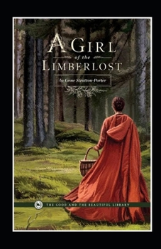 Paperback A Girl of the Limberlost Illustrated Book