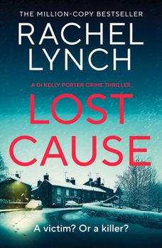 Lost Cause: An Addictive and Gripping Crime Thriller