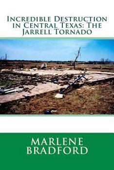 Paperback Incredible Destruction in Central Texas: The Jarrell Tornado Book