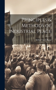 Hardcover Principles & Methods of Industrial Peace Book