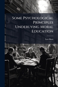 Paperback Some Psychological Principles Underlying Moral Education Book
