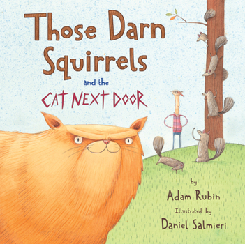 Hardcover Those Darn Squirrels and the Cat Next Door Book