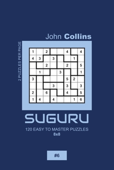 Paperback Suguru - 120 Easy To Master Puzzles 8x8 - 6 Book