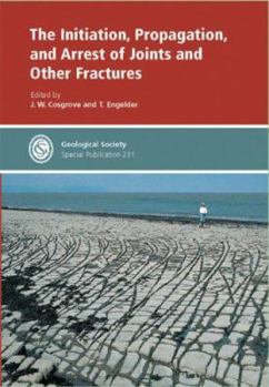Hardcover The Initiation, Propagation, And Arrests of Joints And Other Fractures (No. 231) Book