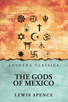 The Gods Of Mexico