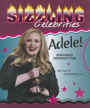 Adele!: Singing Sensation - Book  of the Sizzling Celebrities