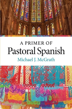 Paperback A Primer of Pastoral Spanish Book