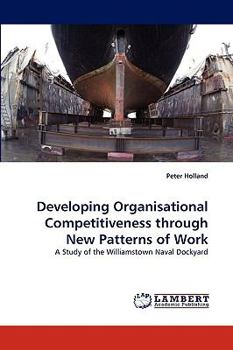 Paperback Developing Organisational Competitiveness through New Patterns of Work Book