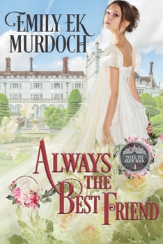 Always the Best Friend - Book #4 of the Never the Bride