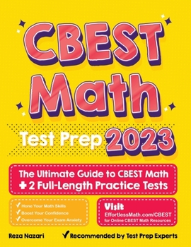Paperback CBEST Math Test Prep: The Ultimate Guide to CBEST Math + 2 Full-Length Practice Tests Book