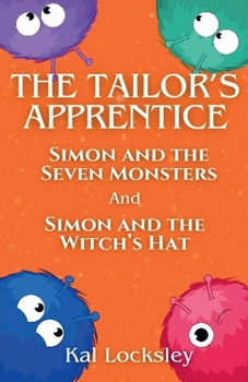 Paperback The Tailor's Apprentice: Simon and the Seven Monsters AND Simon and the Witch's Hat Book