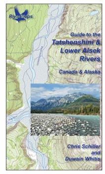 Guide to Tatshenshini and Lower Alsek Rivers (Canada and Alaska)