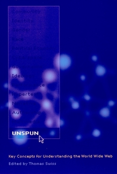 Paperback Unspun: Key Concepts for Understanding the World Wide Web Book