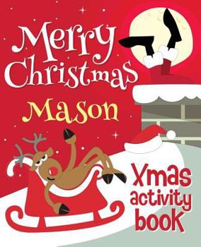 Paperback Merry Christmas Mason - Xmas Activity Book: (Personalized Children's Activity Book) Book