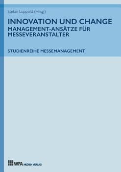 Paperback Innovation und Change: Management-Ansätze für Messeveranstalter [German] Book