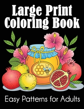 Paperback Large Print Coloring Book: Easy Patterns for Adults [Large Print] Book