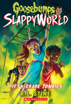 Paperback Fifth-Grade Zombies (Goosebumps Slappyworld #14): Volume 14 Book