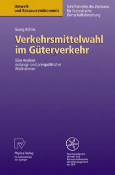 Paperback Verkehrsmittelwahl Im Güterverkehr: Eine Analyse Ordnungs- Und Preispolitischer Maßnahmen [German] Book