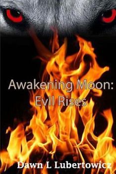 Paperback Awakening Moon: Evil Rises Book