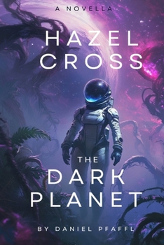 Paperback Hazel Cross and The Dark Planet Book
