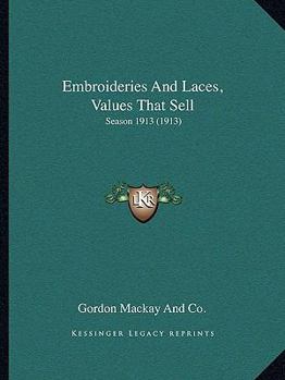 Paperback Embroideries And Laces, Values That Sell: Season 1913 (1913) Book
