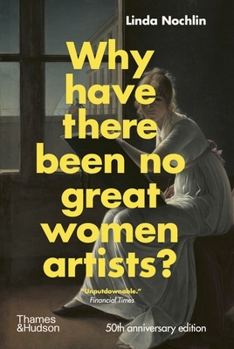 Pourquoi n'y a-t-il pas eu de grandes artistes femmes ?