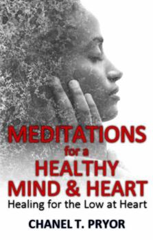 Paperback Meditations for a Healthy Mind & Heart: Healing for the Low at Heart Book