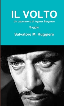 Paperback IL VOLTO - In capolavoro di Ingmar Bergman [Italian] Book