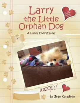 Paperback Larry the Little Orphan Dog: A Happy Ending Story Book