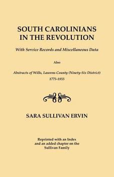 Paperback South Carolinians in the Revolution. with Service Records and Miscellaneous Data. Also, Abstracts of Wills, Laurens County (Ninety-Six District), 1775 Book