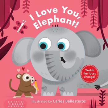 Hardcover I Love You, Elephant! Book