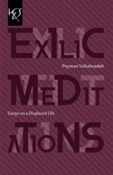 Paperback Exilic Meditations: Essays on a Displaced Life Book