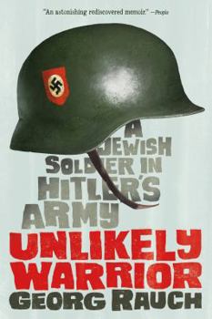 Paperback Unlikely Warrior: A Jewish Soldier in Hitler's Army Book