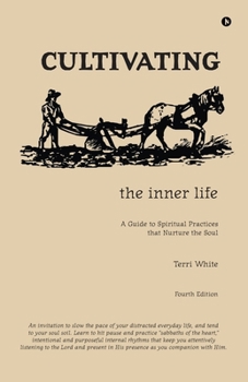 Paperback Cultivating the Inner Life: A Guide To Spiritual Practices That Nurture The Soul Book