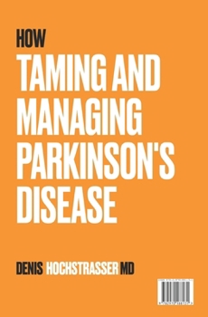 Paperback How to Tame and Manage Parkinson's Disease Book