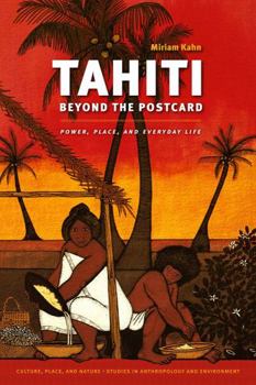 Paperback Tahiti Beyond the Postcard: Power, Place, and Everyday Life Book