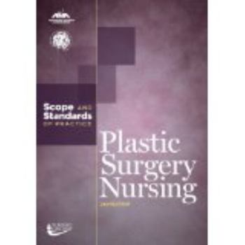 Paperback Plastic Surgery Nursing: Scope and Standards of Practice Book